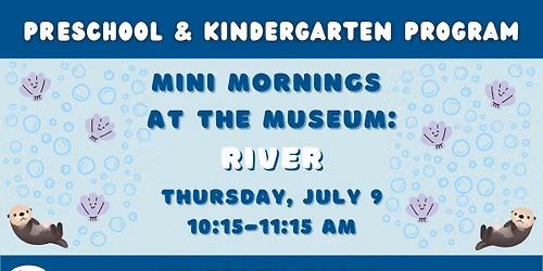 Mini Mornings at the Museum: River!