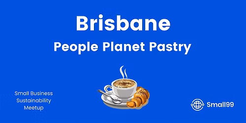 Brisbane, Australia - Small99's People, Planet, Pastry