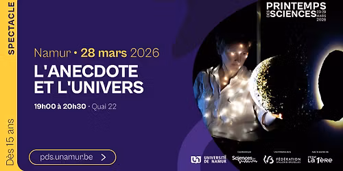 Printemps des Sciences \u00b7 Spectacle "L'anecdote et l'Univers"