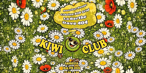 Kiwi Club #3 - Cidoine B2B Grid, La Berthe, Dave 404, Monsieur Rouge