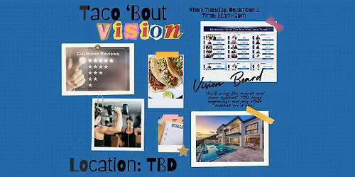 Taco 'Bout Vision- Houston
