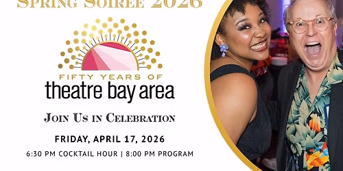 50th Anniversary Theatre Bay Area Spring Soir\u00e9e