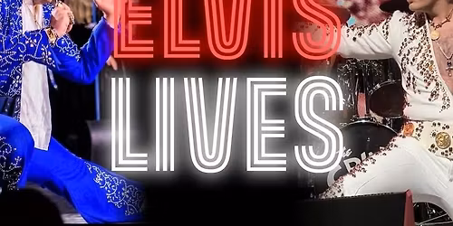 ELVIS LIVES - A Tribute to Elvis starring Bruno Nesci