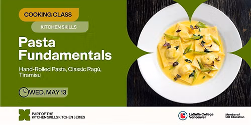 LCV Kitchen Series: Pasta Fundamentals