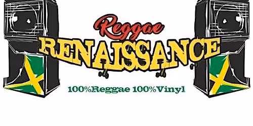 DJ - Reggae Renaissance meets Reggae Got Soul