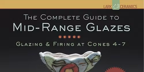 CONE 6 CERAMIC GLAZE MASTERCLASS