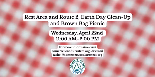 Rest Area and Route 2 Earth Day Clean-Up and Brown Bag Picnic