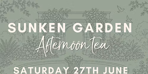 Sunken Garden Afternoon Tea