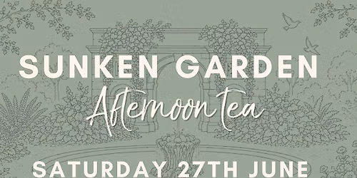 Sunken Garden Afternoon Tea
