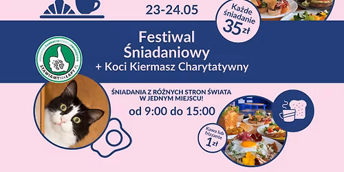 FESTIWAL \u015aNIADANIOWY + Koci Kiermasz \ud83d\ude3a | \u015aniadania za 35 z\u0142, kawa lub frizzante 1 z\u0142! 