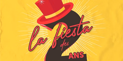 LA FIESTA DES 2 ANS !