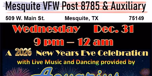 Aquarius New Year's Eve at Mesquite VFW 8785