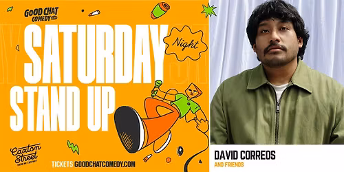 Saturday Night Stand-Up w\/ David Correos & Friends!