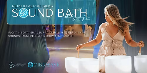 Reiki Sound Bath in Silks with Jenny Le