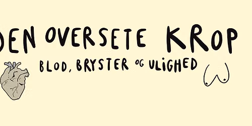 \u00c5bent hus: Den oversete krop - blod, bryster og ulighed