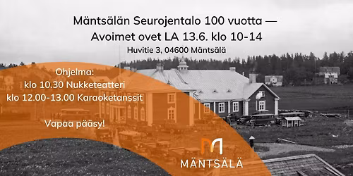 M\u00e4nts\u00e4l\u00e4n Seurojentalo 100 vuotta \u2014 Avoimet ovet 
