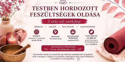 3 \u00f3r\u00e1s n\u0151i workshop - Testben hordozott fesz\u00fclts\u00e9gek old\u00e1sa