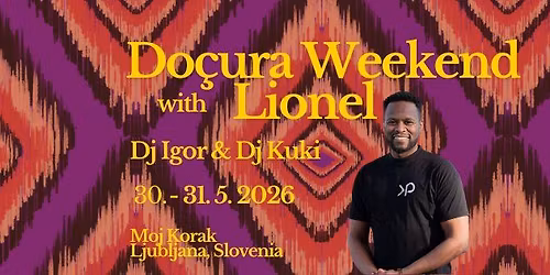 Do\u00e7ura Weekend with Lionel