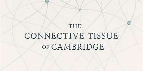 The Connective Tissue of Cambridge \u2013 Workshop with Amy Vaughan