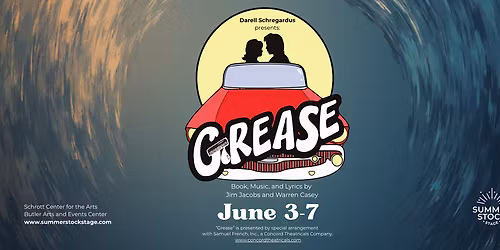 Summer Stock Stage - Grease at Howard L. Schrott Center for the Arts