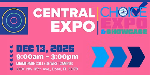 MDCPS Choice Expo & Showcase  |  Central Expo