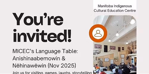 MICEC's Language Table (in-person): Anishinaabemowin & N\u0113hinaw\u0113win November 2025