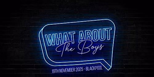What About The Boys - International Men's Day Conference
