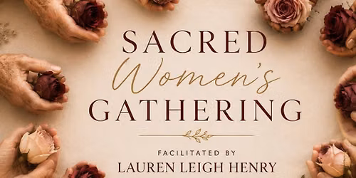 Sacred Women's Gathering: Freeing Your Ancient Voice
