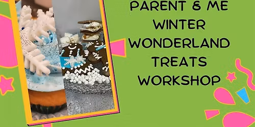 Parent & Me Winter Wonderland Treats Event