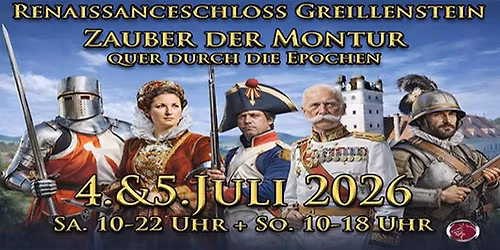 "Zauber der Montur-quer durch die Epochen" Renaissanceschloss Greillenstein