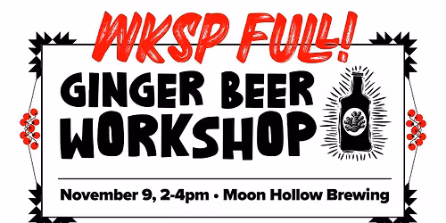 EVENT FULL: Ginger Beer Workshop ($25)