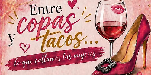 Entre Copas y Tacos