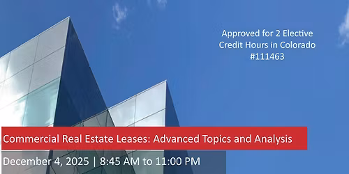 Commercial Real Estate Leases: Advanced Topics and Analysis - In Person
