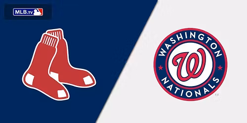 Washington Nationals at Boston Red Sox