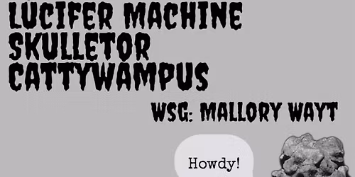Lord Centipede\/Lucifer Machine\/Skulletor\/Cattywampus\/Mallory Wayt @ Dreamland