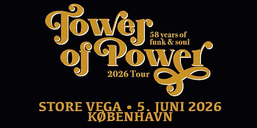 Tower of Power - fredag 5. juni - VEGA (f\u00e5 billetter tilbage)