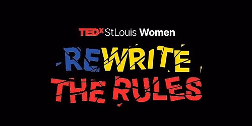 Rewrite the Rules by TEDxStLouis Women