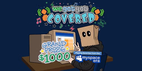 We Got You Covered: MySpace Era