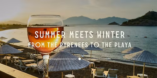 Summer Meets Winter: From the Pyrenees to the Playa