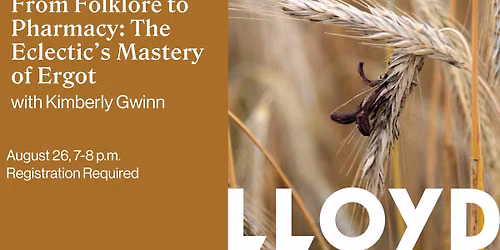 From Folklore to Pharmacy: The Eclectic's Mastery of Ergot