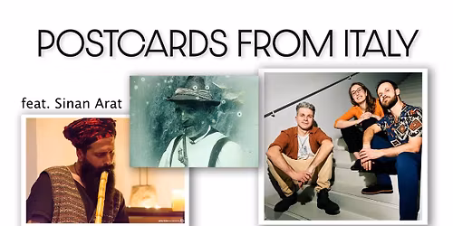 POSTCARDS FROM ITALY feat. Sinan Arat