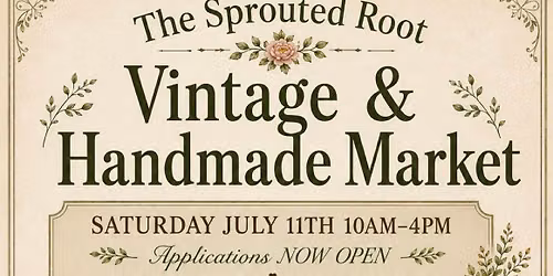 The Sprouted Root Vintage and Handmade Market 