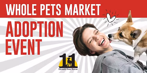 Whole Pets Market Adoption Event for Eleventh Hour Rescue