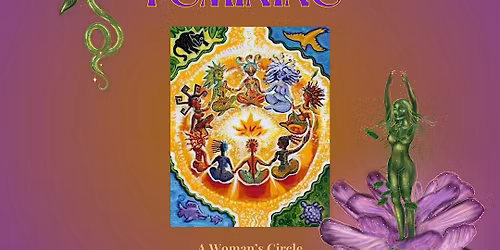 The Sacred Feminine: A Woman\u2019s Circle