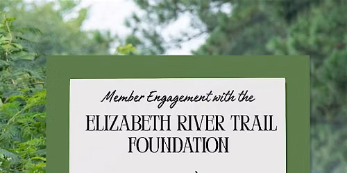 Member Engagement: Elizabeth River Trail Foundation