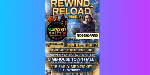 Rewind and RELOAD Pt 2 Featuring SAXON SOUND & ROBBO RANX