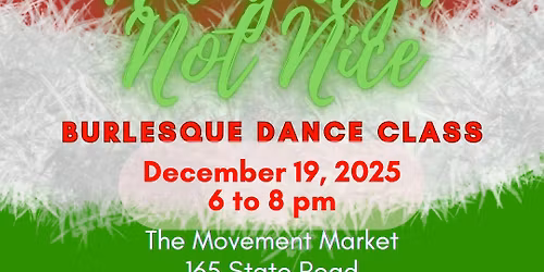 Naughty! Not Nice Burlesque Dance Class
