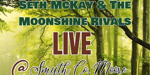 Seth McKay & The Moonshine Rivals - LIVE @ Smyth Co. Moose Lodge
