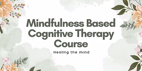 Mindfulness Based Cognitive Therapy by Angie Chew and Carmen Kee