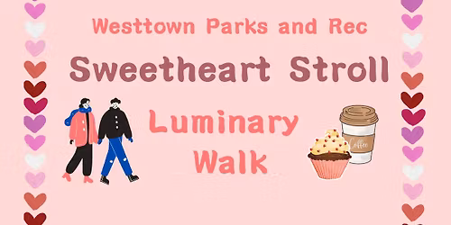 Sweetheart Stroll Luminary Walk